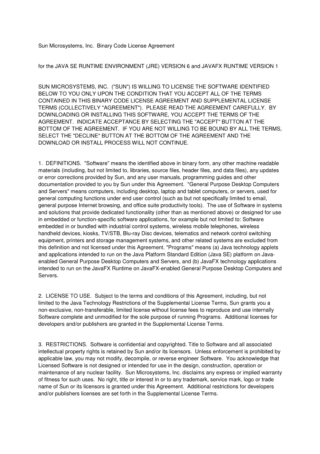 Sun Microsystems, Inc. Binary Code License Agreement for the JAVA SE RUNTIME ENVIRONMENT (JRE) VERSION 6 and JAVAFX RUNTIME VERSION 1