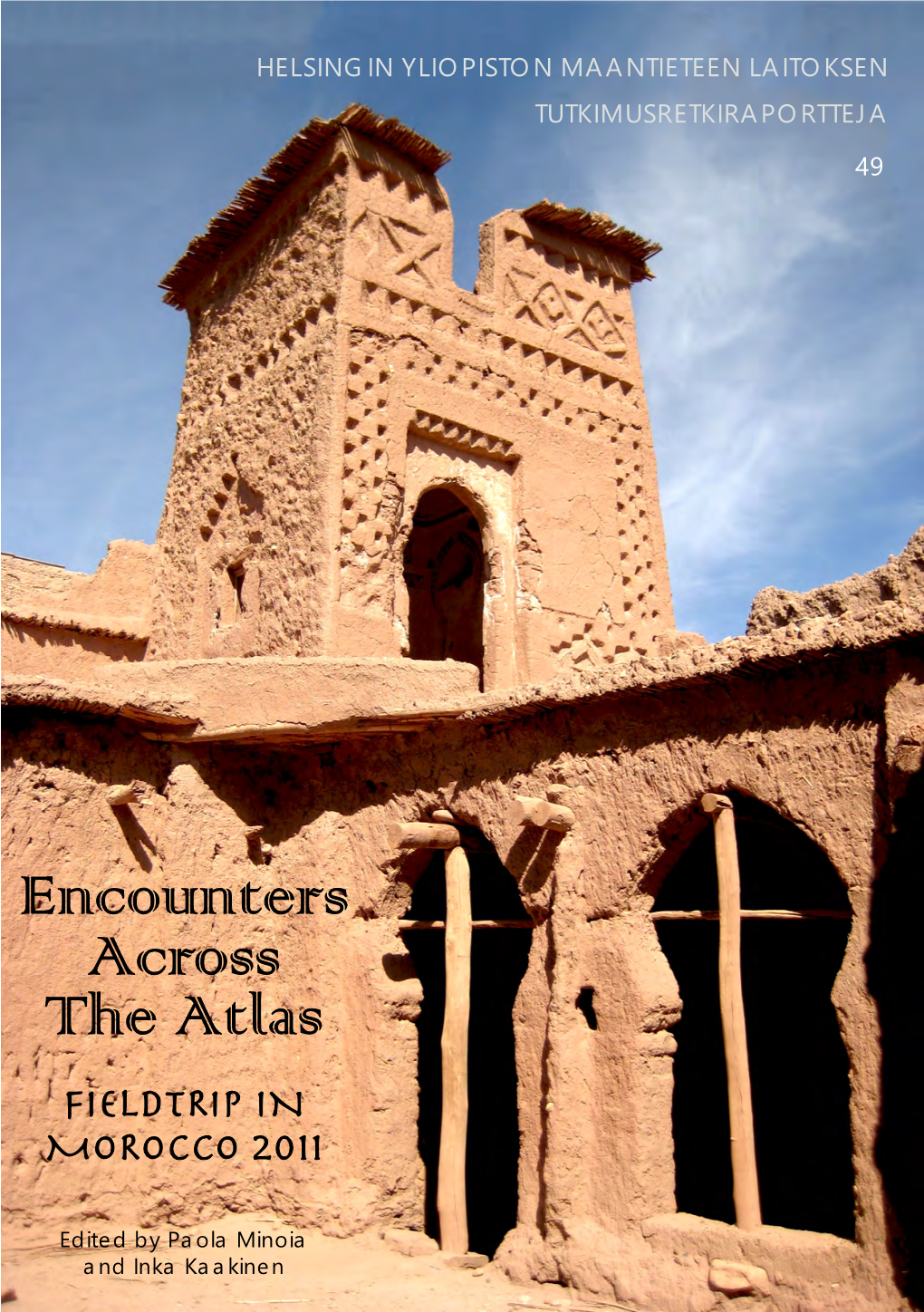 Encounters Across the Atlas : Fieldtrip in Morocco 2011