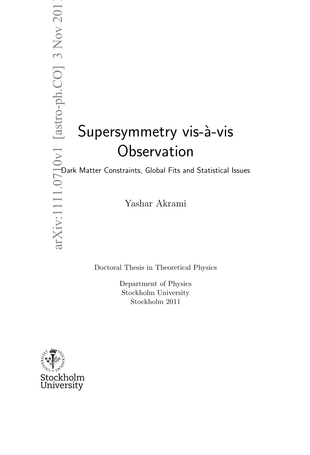 Supersymmetry Vis-`A-Vis Observation Dark Matter Constraints, Global Fits and Statistical Issues