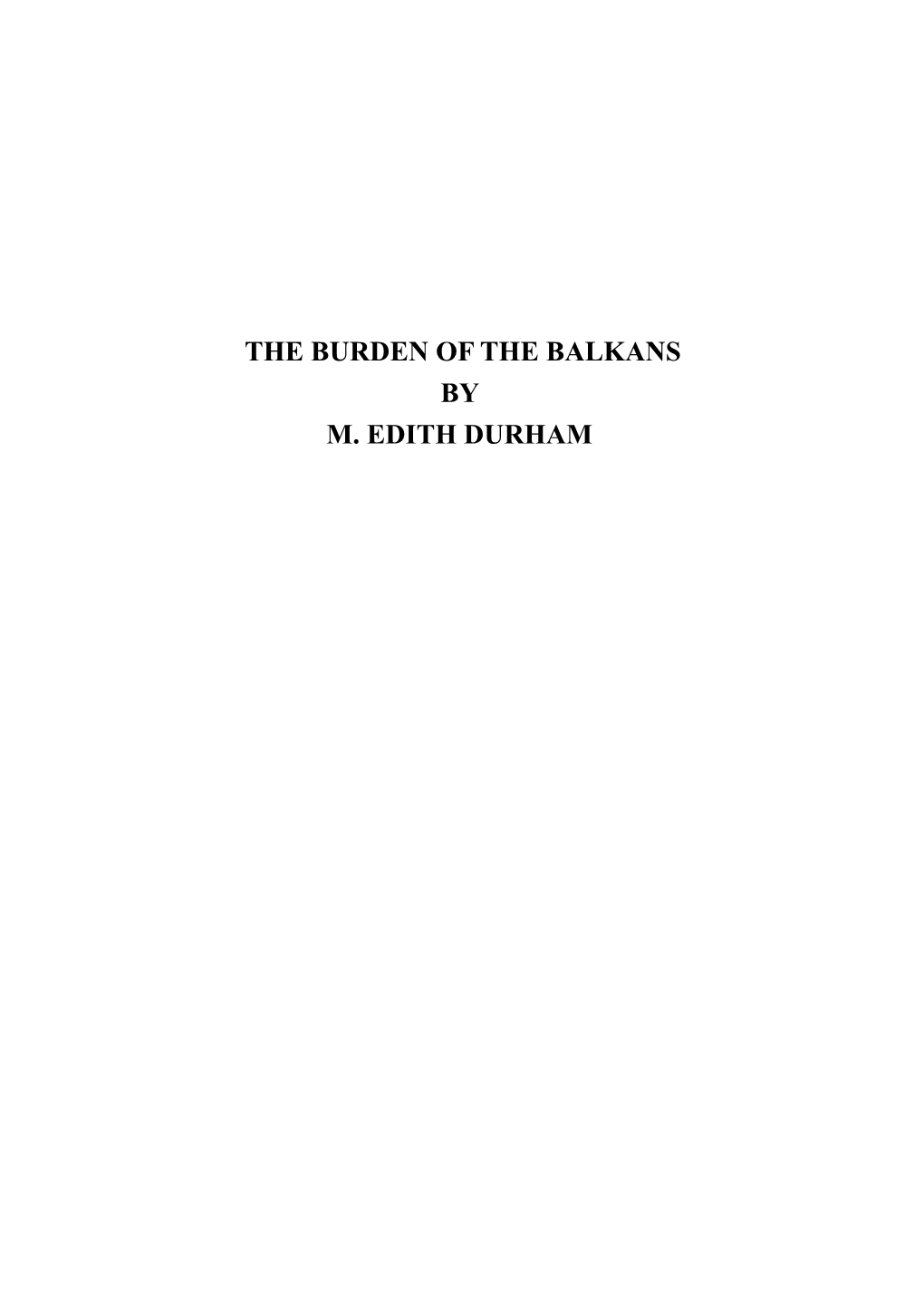 The Burden of the Balkans by M. Edith Durham