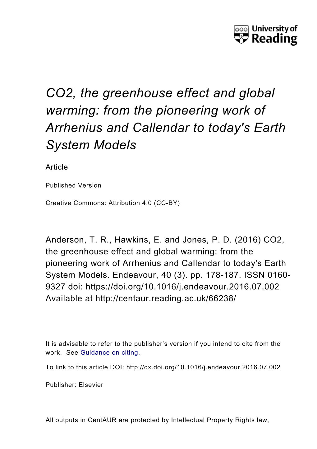 CO2, the Greenhouse Effect and Global Warming: from the Pioneering Work of Arrhenius and Callendar to Today's Earth System Models