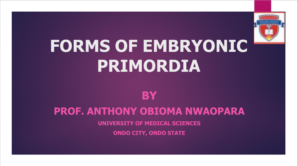 Prof. Anthony Obioma Nwaopara University of Medical Sciences Ondo City, Ondo State Learning Objectives