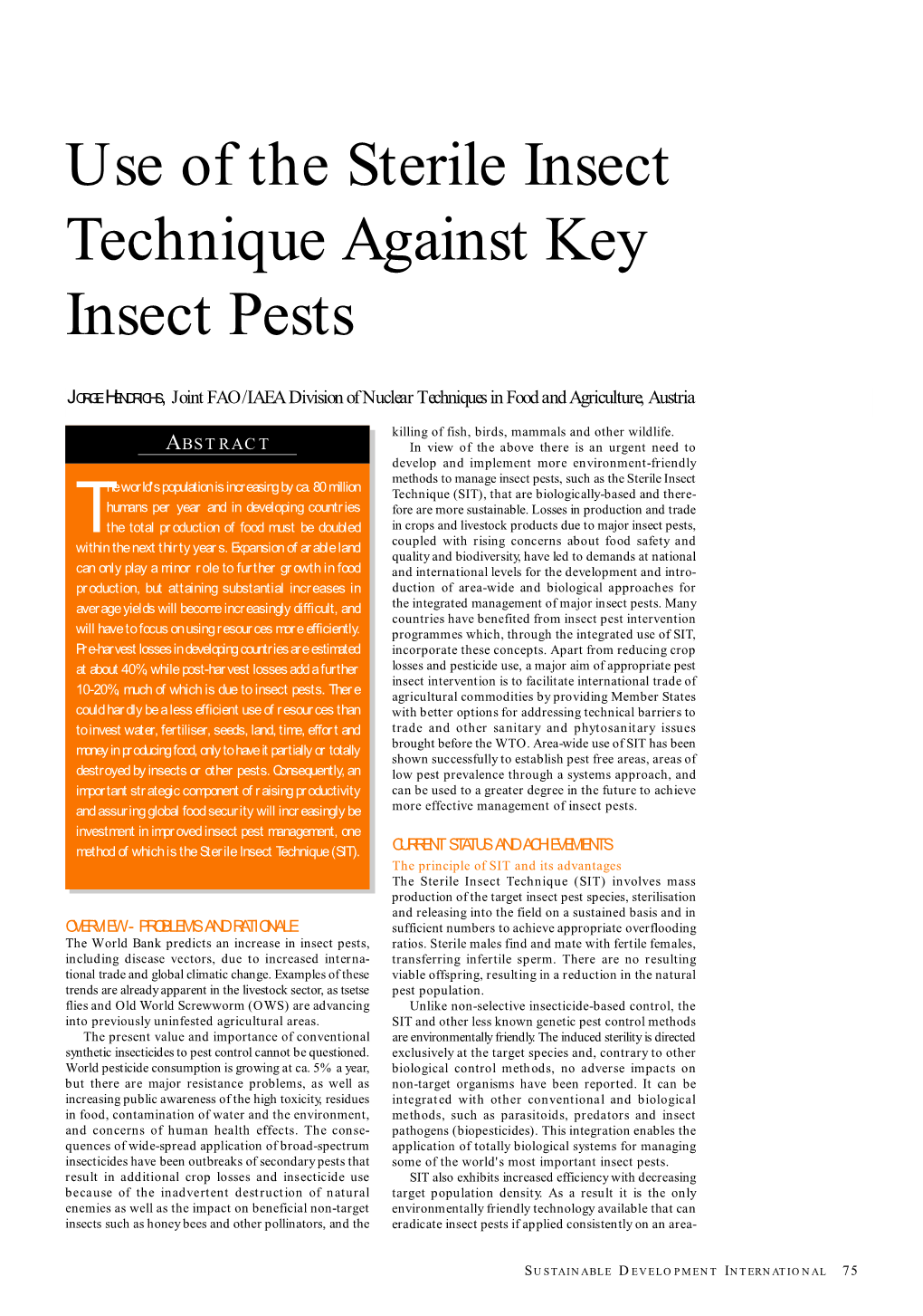 Use of the Sterile Insect Technique Against Key Insect Pests