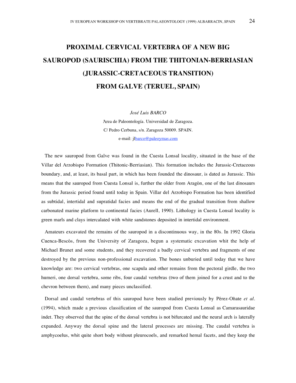 From the Thitonian-Berriasian (Jurassic-Cretaceous Transition) from Galve (Teruel, Spain)