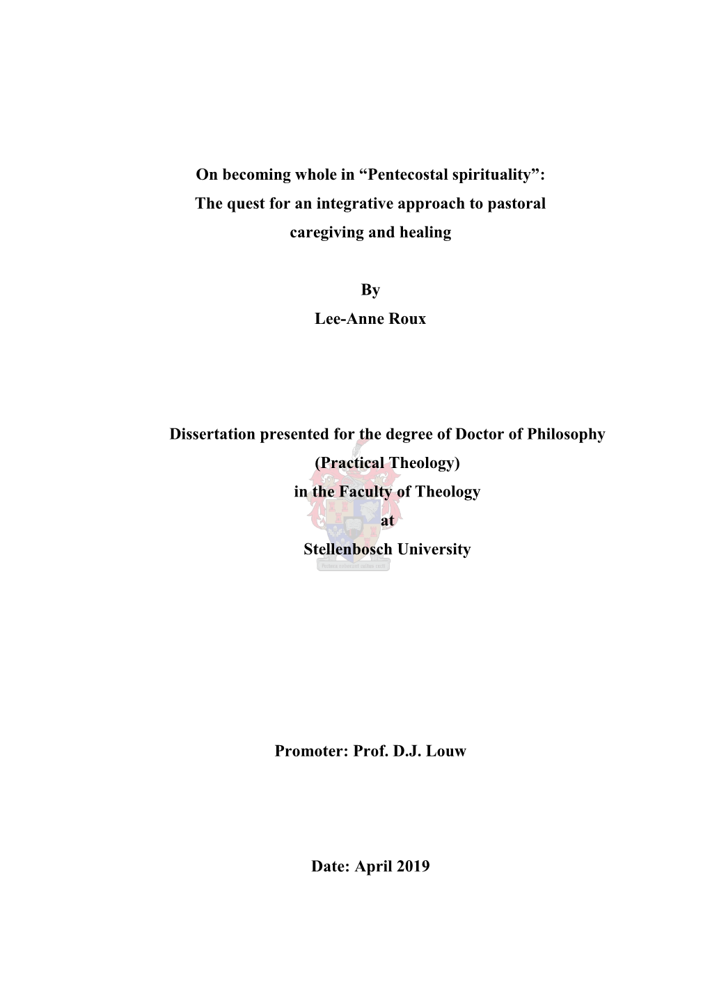 On Becoming Whole in “Pentecostal Spirituality”: the Quest for an Integrative Approach to Pastoral Caregiving and Healing