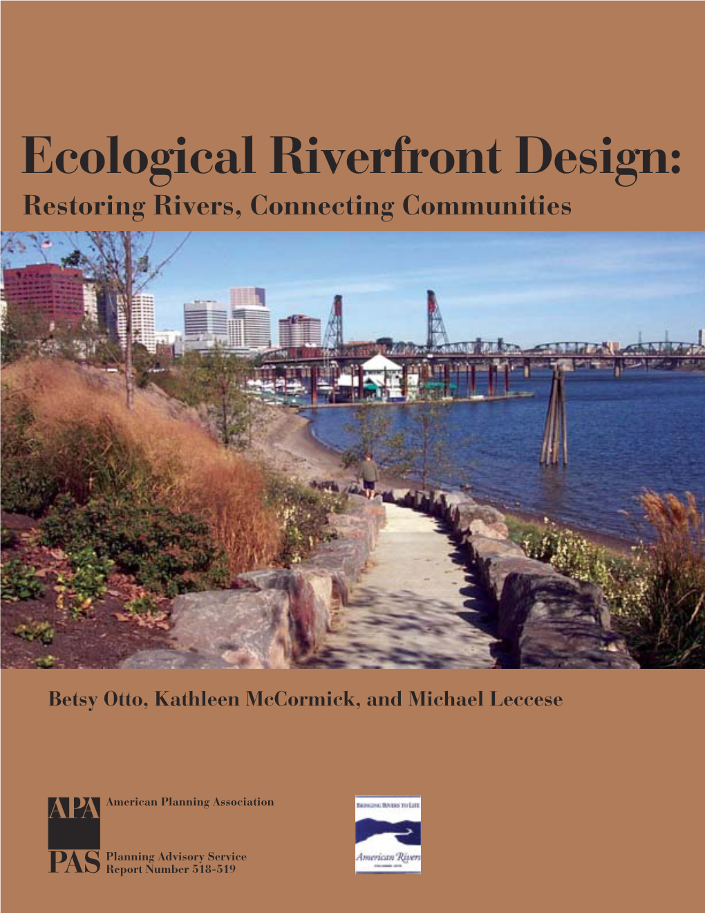 Ecological Riverfront Design: Restoring Rivers, Connecting Communities