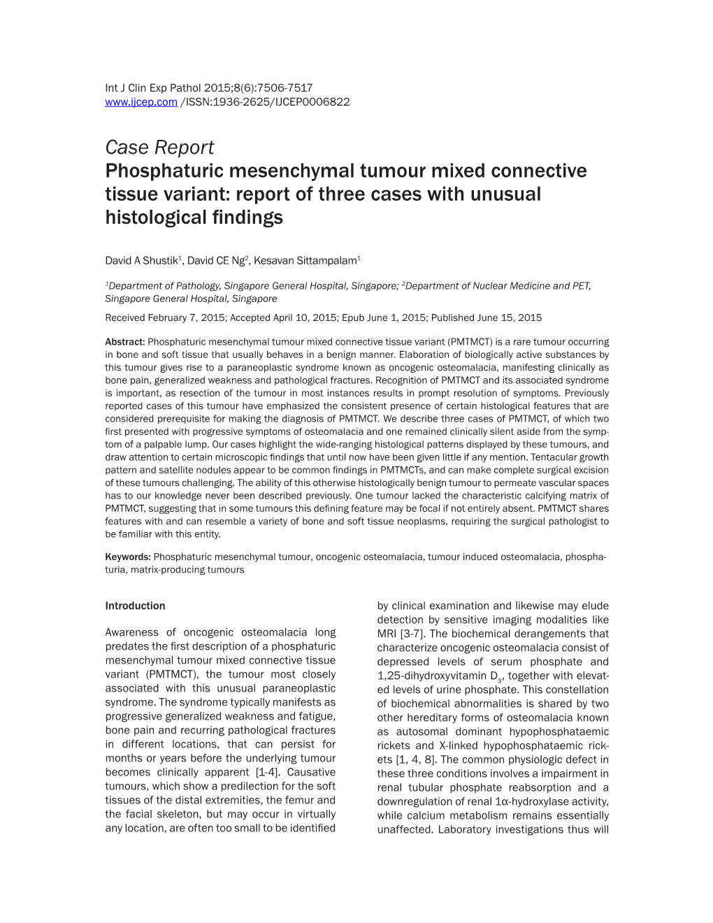 Case Report Phosphaturic Mesenchymal Tumour Mixed Connective Tissue Variant: Report of Three Cases with Unusual Histological Findings