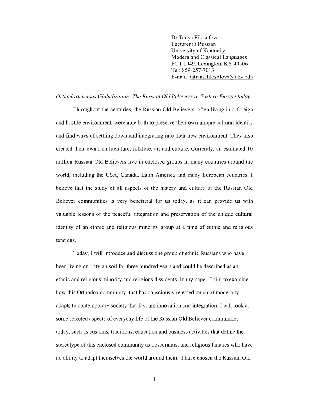 1 Dr Tanya Filosofova Lecturer in Russian University of Kentucky Modern and Classical Languages POT 1049, Lexington, KY 40506 Te