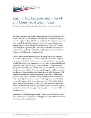 Unions Help Increase Wealth for All and Close Racial Wealth Gaps by Aurelia Glass, David Madland, and Christian E