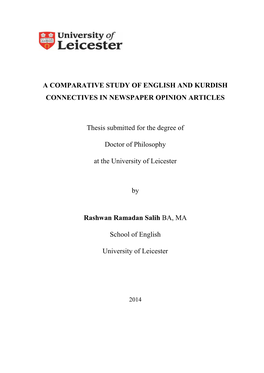 A COMPARATIVE STUDY of ENGLISH and KURDISH CONNECTIVES in NEWSPAPER OPINION ARTICLES Thesis Submitted for the Degree of Doctor