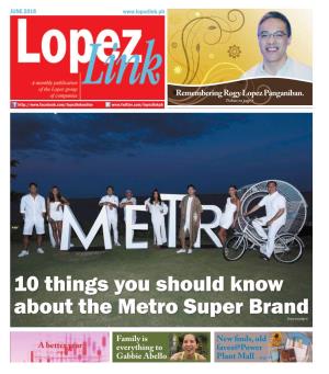 10 Things You Should Know About the Metro Super Brandstory on Page 6