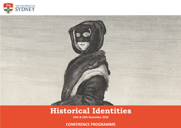 Historical Identities 24Th & 25Th November 2016 CONFERENCE PROGRAMME Historical Identities 24Th & 25Th November 2016