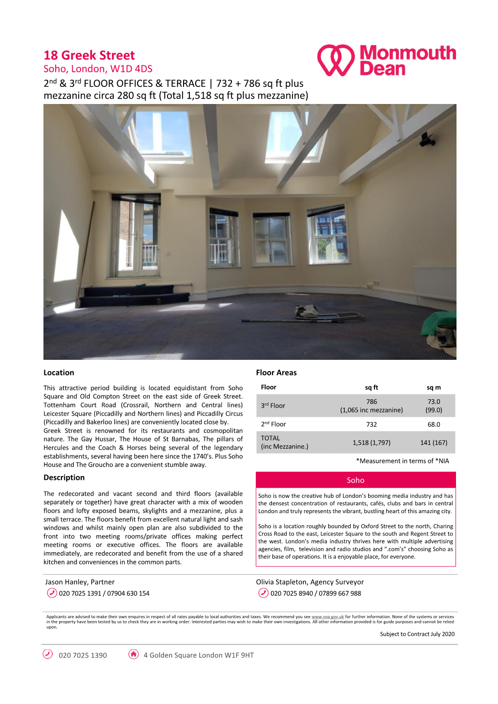 18 Greek Street Soho, London, W1D 4DS 2Nd & 3Rd FLOOR OFFICES & TERRACE | 732 + 786 Sq Ft Plus Mezzanine Circa 280 Sq Ft (Total 1,518 Sq Ft Plus Mezzanine)