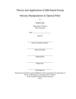 Theory and Application of SBS-Based Group Velocity Manipulation in Optical Fiber