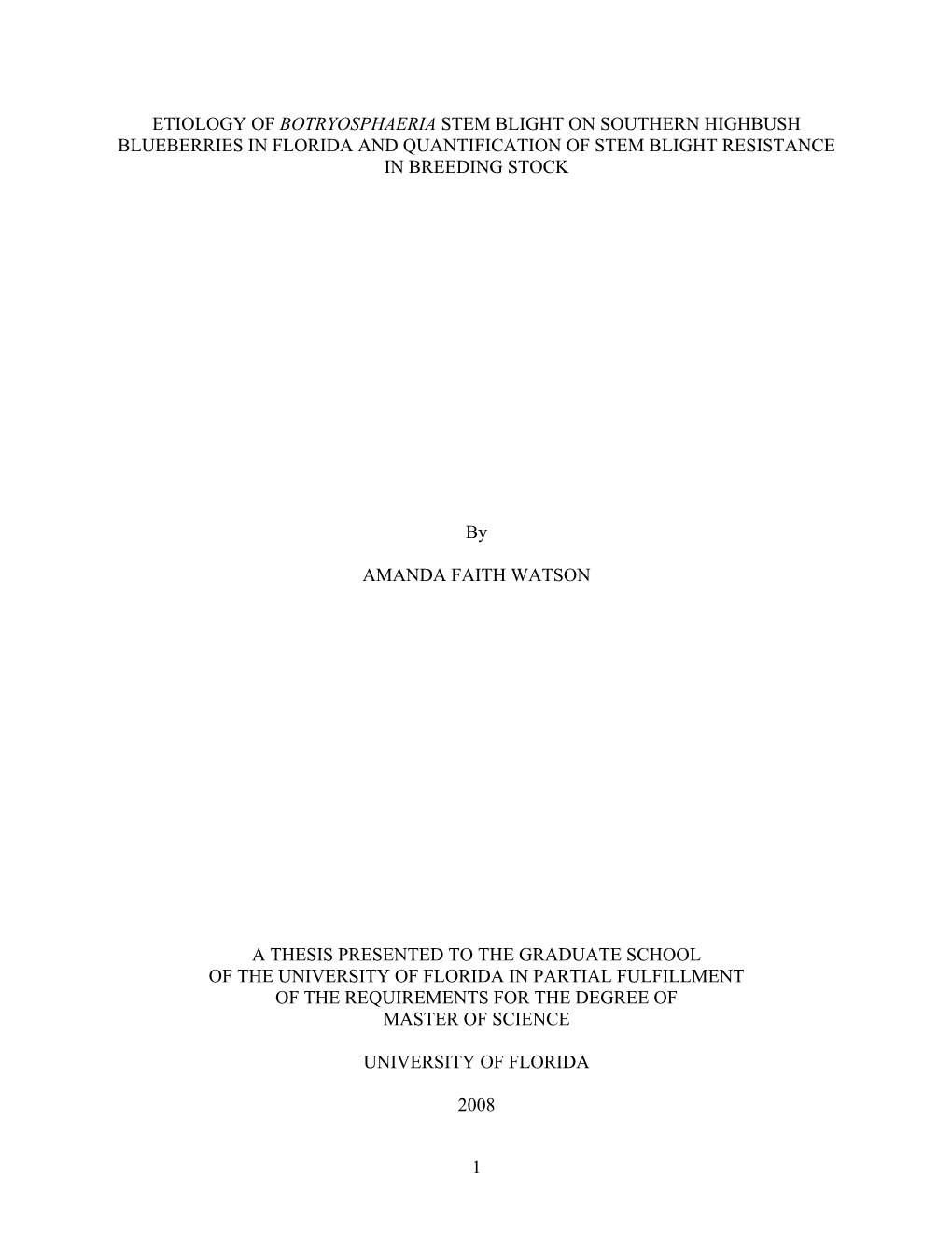 Etiology of Botryosphaeria Stem Blight on Southern Highbush Blueberries in Florida and Quantification of Stem Blight Resistance in Breeding Stock