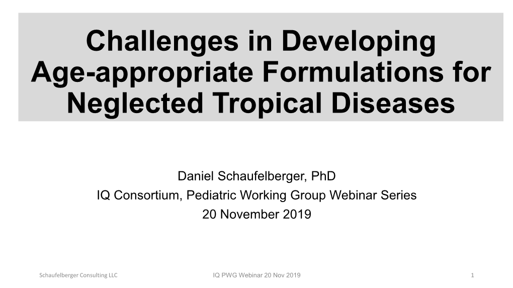 Challenges in Developing Age-Appropriate Formulations for Neglected Tropical Diseases