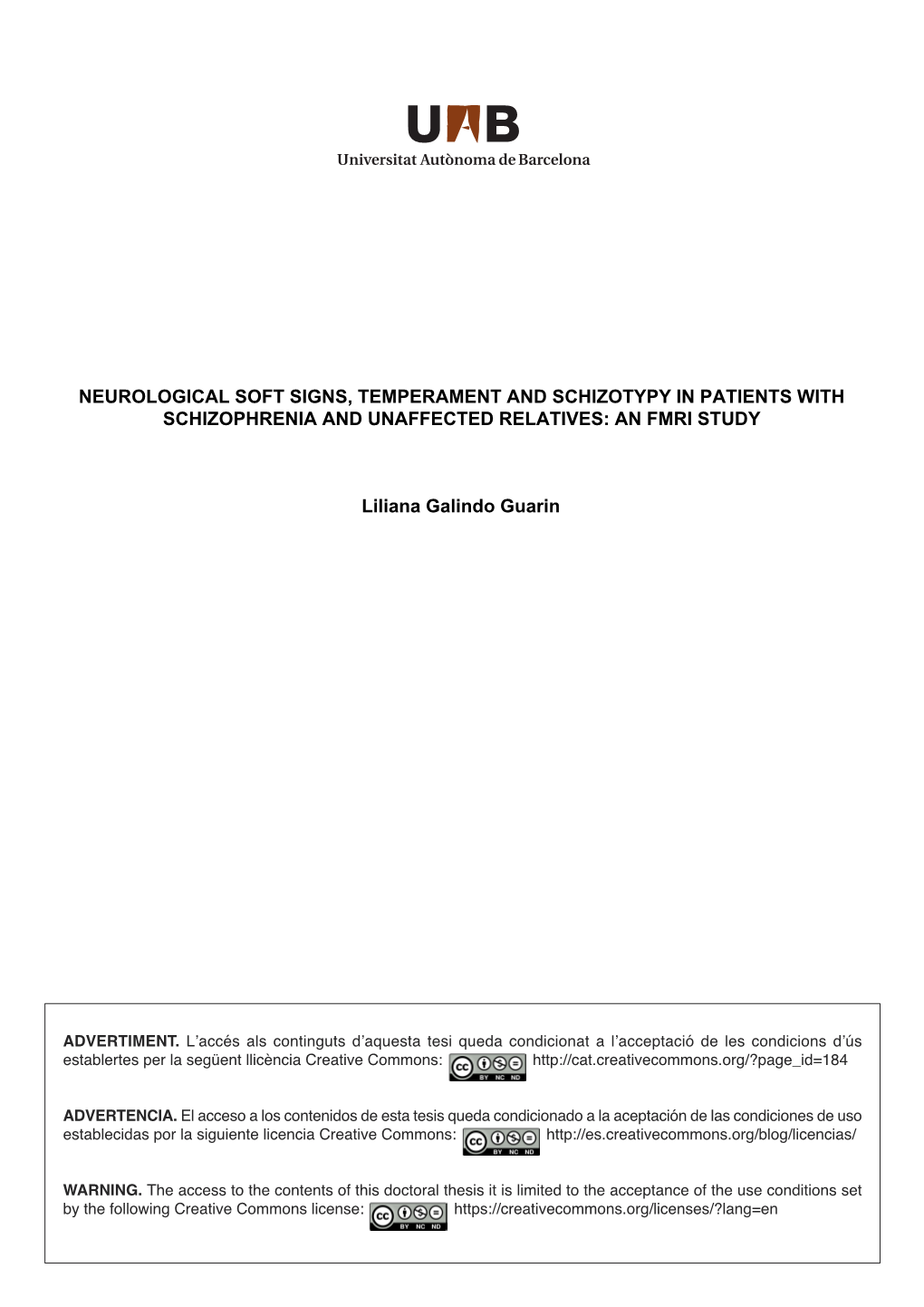 Neurological Soft Signs, Temperament and Schizotypy in Patients with Schizophrenia and Unaffected Relatives: an Fmri Study