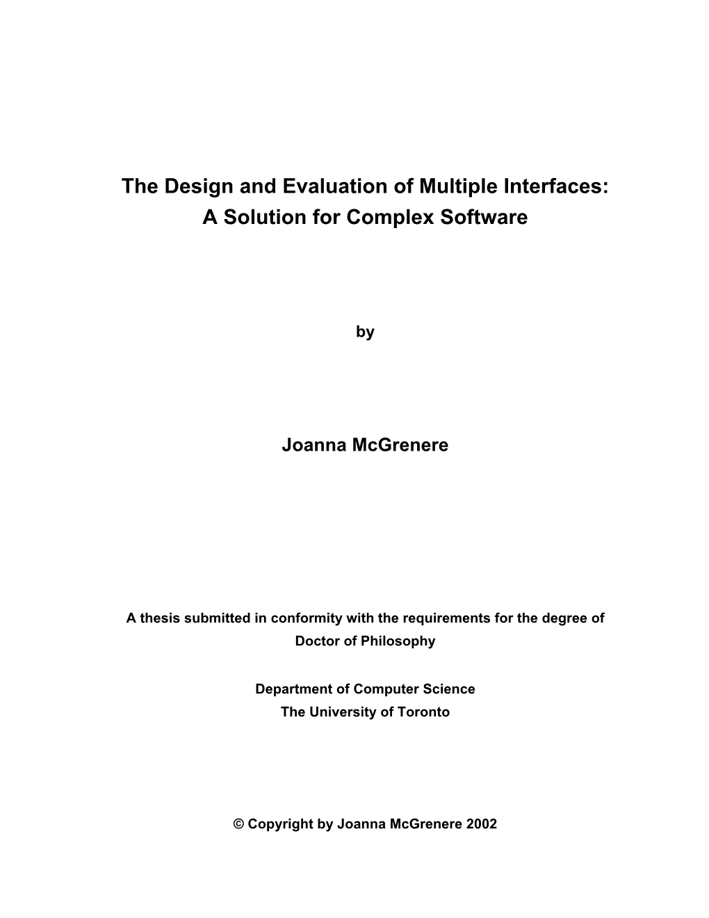 The Design and Evaluation of Multiple Interfaces: a Solution for Complex Software