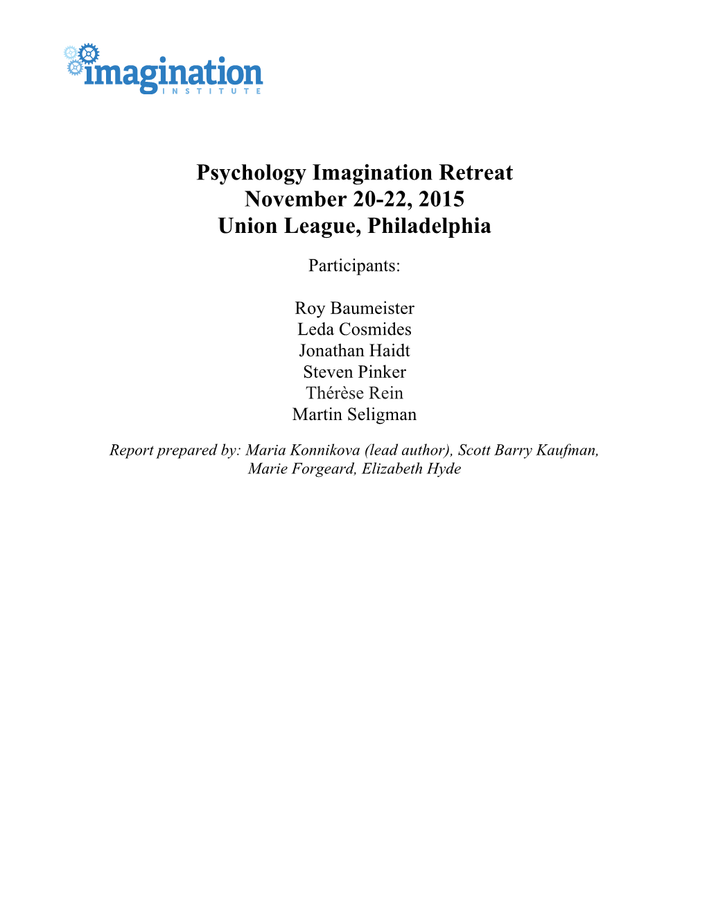 Psychology Imagination Retreat November 20-22, 2015 Union League, Philadelphia