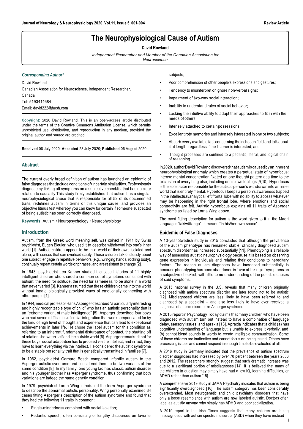 The Neurophysiological Cause of Autism David Rowland Independent Researcher and Member of the Canadian Association for Neuroscience