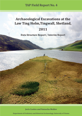 Archaeological Excavations at the Law Ting Holm,Tingwall, Shetland, 2011