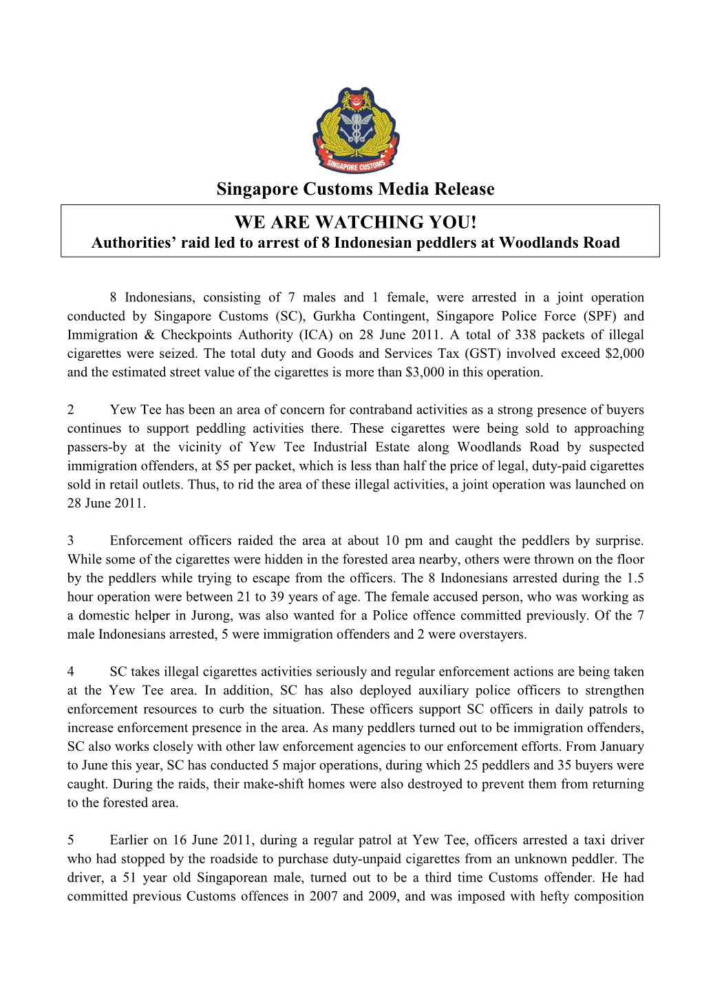 Media Release WE ARE WATCHING YOU! Authorities’ Raid Led to Arrest of 8 Indonesian Peddlers at Woodlands Road