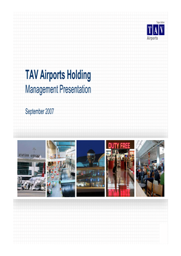 TAV Airports Holding Management Presentation