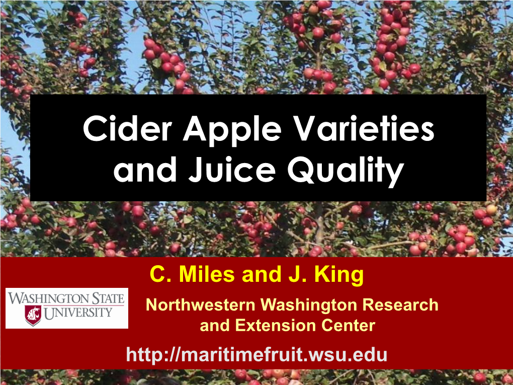 Cider Apple Varieties, Juice Quality, Mechanical Harvest, and Economics