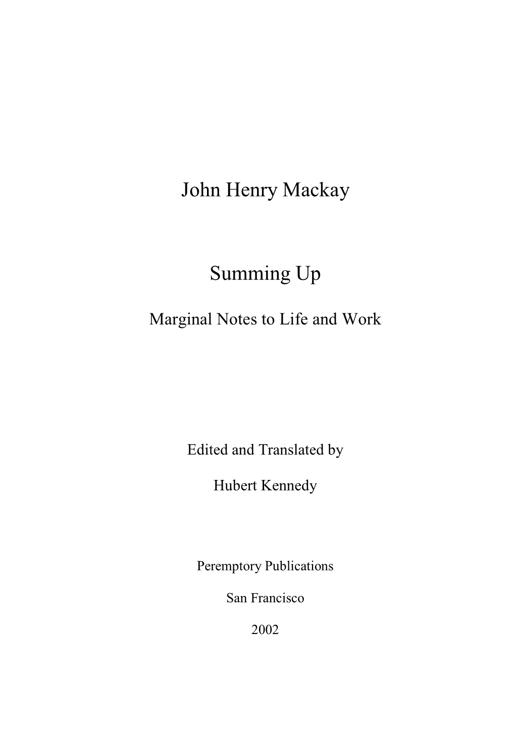 John Henry Mackay Summing Up