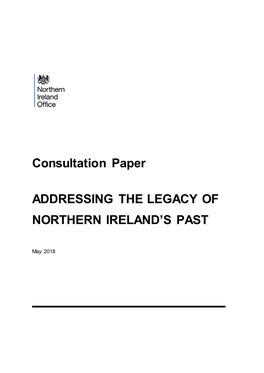 Consultation Paper: Addressing the Legacy of Northern Ireland's Past