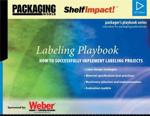 Labeling Playbook HOW to SUCCESSFULLY IMPLEMENT LABELING PROJECTS