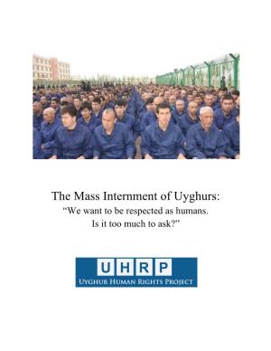 The Mass Internment of Uyghurs: “We Want to Be Respected As Humans