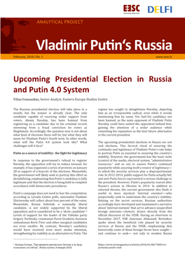 Upcoming Presidential Election in Russia and Putin 4.0 System Vilius Ivanauskas, Senior Analyst, Eastern Europe Studies Centre