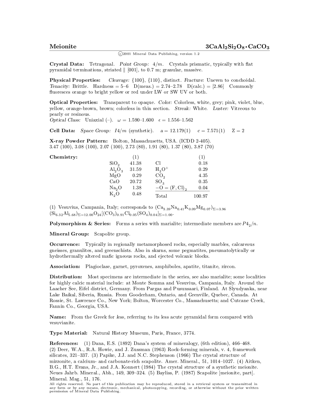 Meionite 3Caal2si2o8 ² Caco3 C 2001 Mineral Data Publishing, Version 1.2 ° Crystal Data: Tetragonal