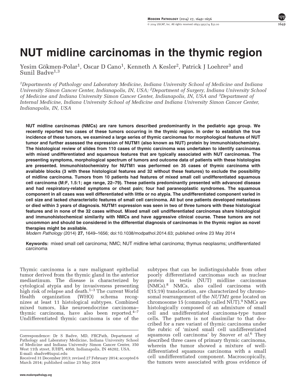 NUT Midline Carcinomas in the Thymic Region Yesim Go¨Kmen-Polar1, Oscar D Cano1, Kenneth a Kesler2, Patrick J Loehrer3 and Sunil Badve1,3