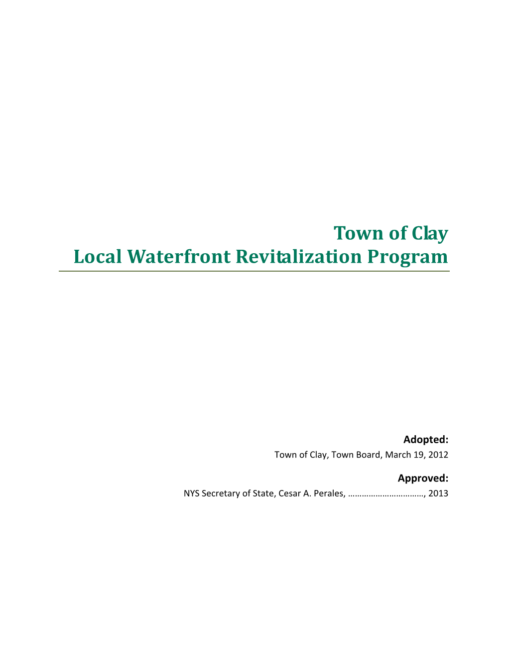 Town of Clay LWRP, As There Are No Designated Significant Coastal Fish and Wildlife Habitats in the Town Waterfront Area