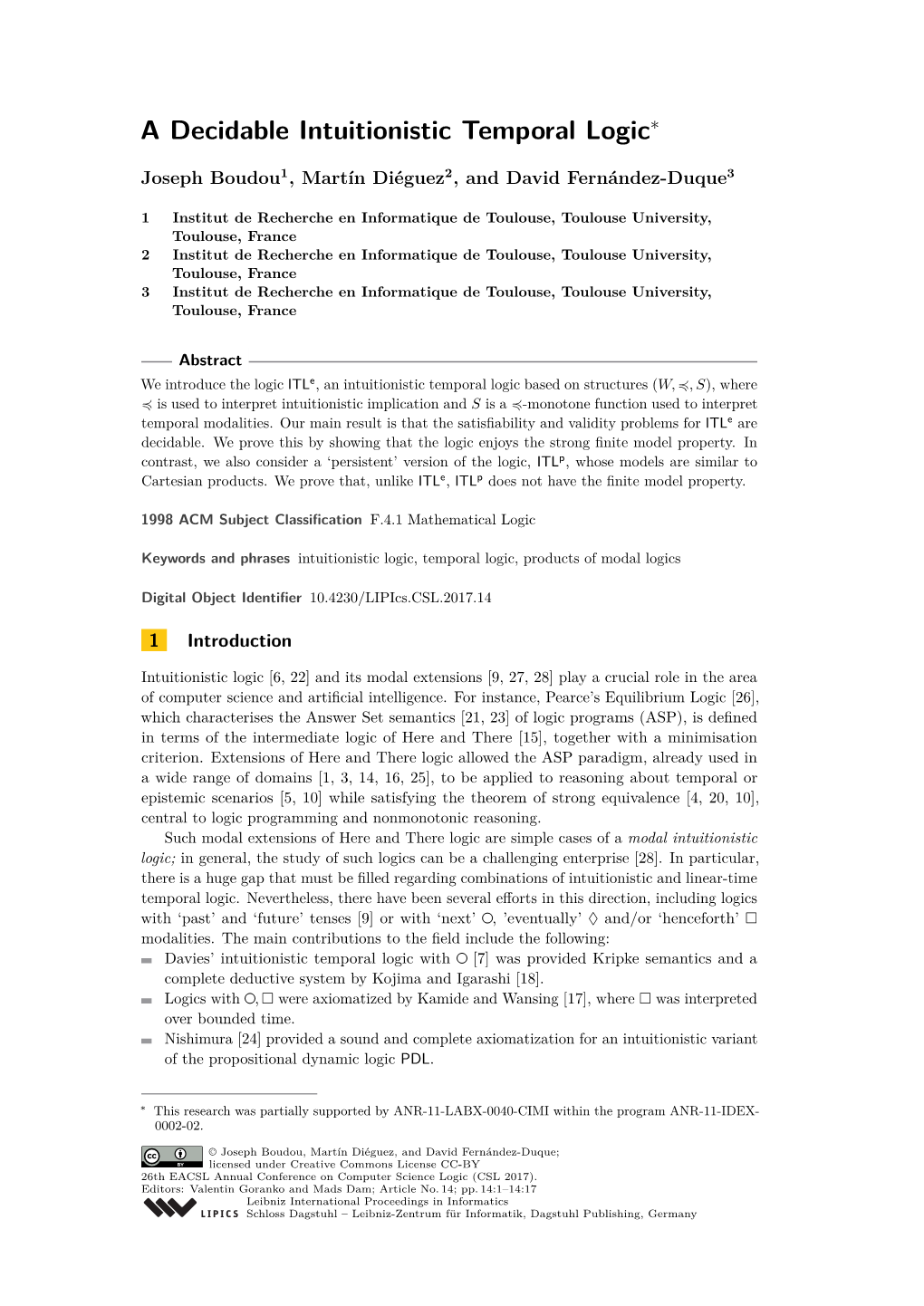 A Decidable Intuitionistic Temporal Logic∗