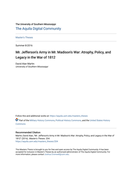 Mr. Jefferson's Army in Mr. Madison's War: Atrophy, Policy, and Legacy in the War of 1812