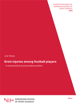 Groin Injuries Among Football Players DISSERTATION from the NORWEGIAN SCHOOL of SPORT SCIENCES 2018