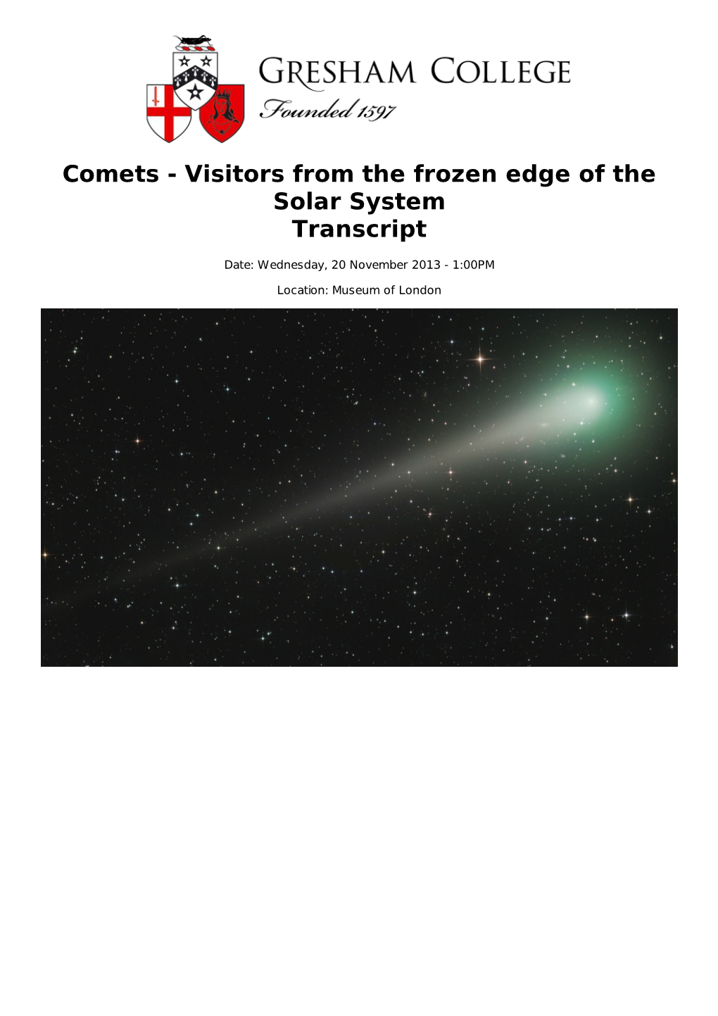 Comets - Visitors from the Frozen Edge of the Solar System Transcript
