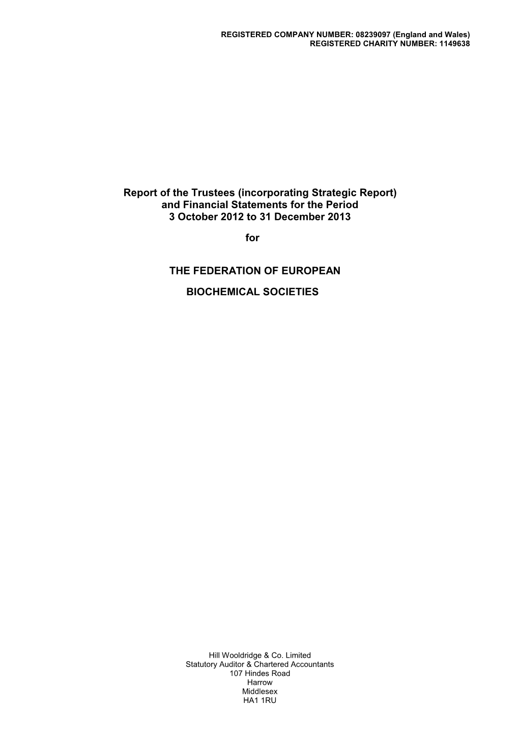 Report of the Trustees (Incorporating Strategic Report) and Financial Statements for the Period 3 October 2012 to 31 December 2013