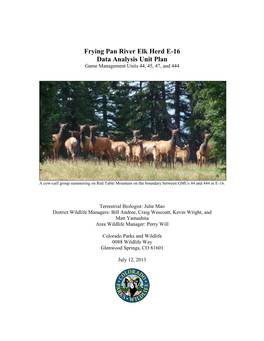 Frying Pan River Elk Herd E-16 Data Analysis Unit Plan Game Management Units 44, 45, 47, and 444