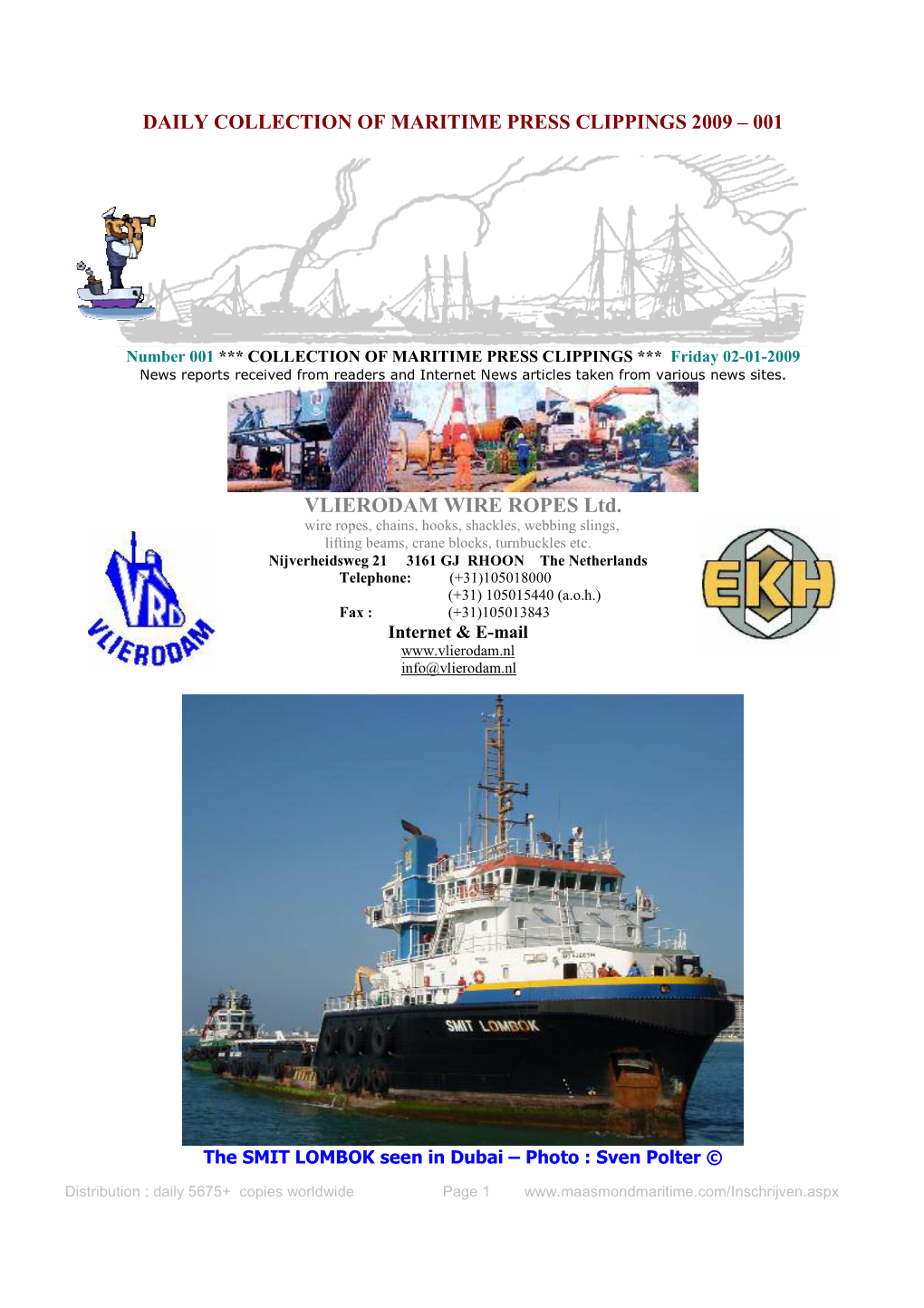 VLIERODAM WIRE ROPES Ltd. Wire Ropes, Chains, Hooks, Shackles, Webbing Slings, Lifting Beams, Crane Blocks, Turnbuckles Etc