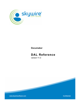 DAL Reference Version 11.3 Skywire Software, L.L.C