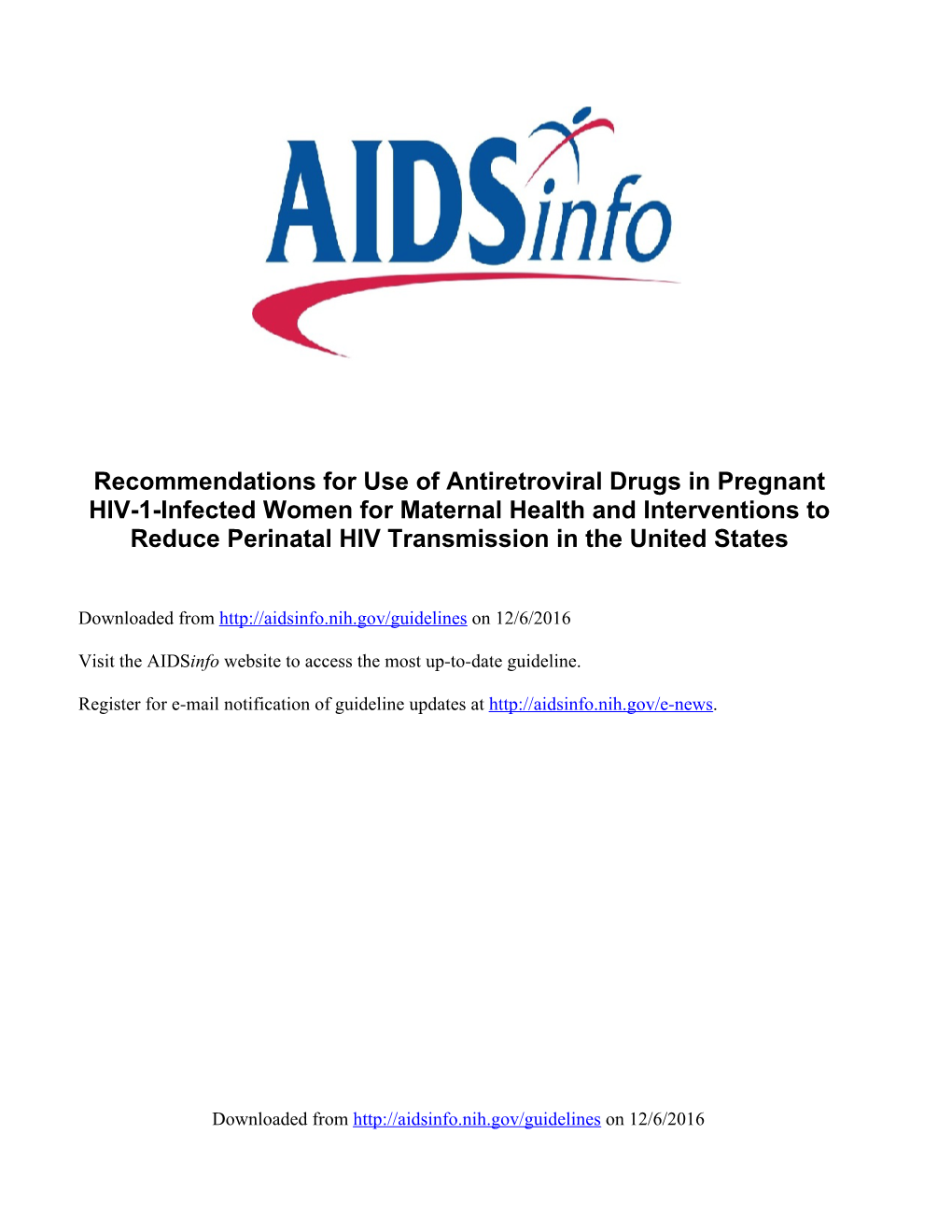 Recommendations for Use of Antiretroviral Drugs in Pregnant HIV