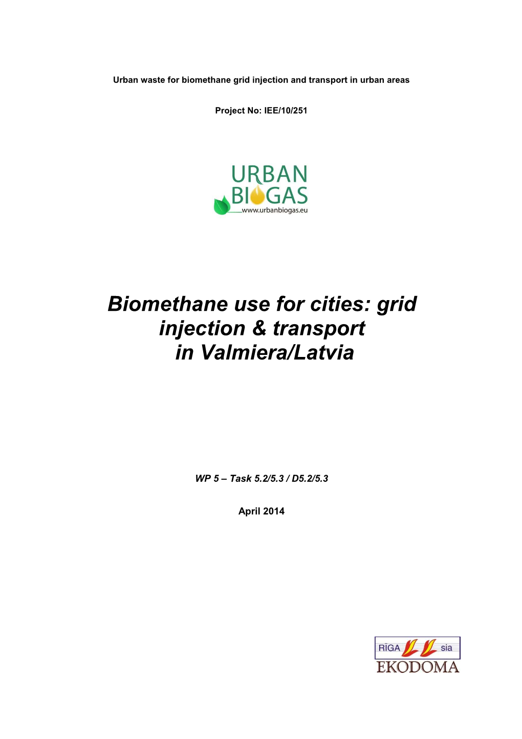 Biomethane Use for Cities: Grid Injection & Transport in Valmiera