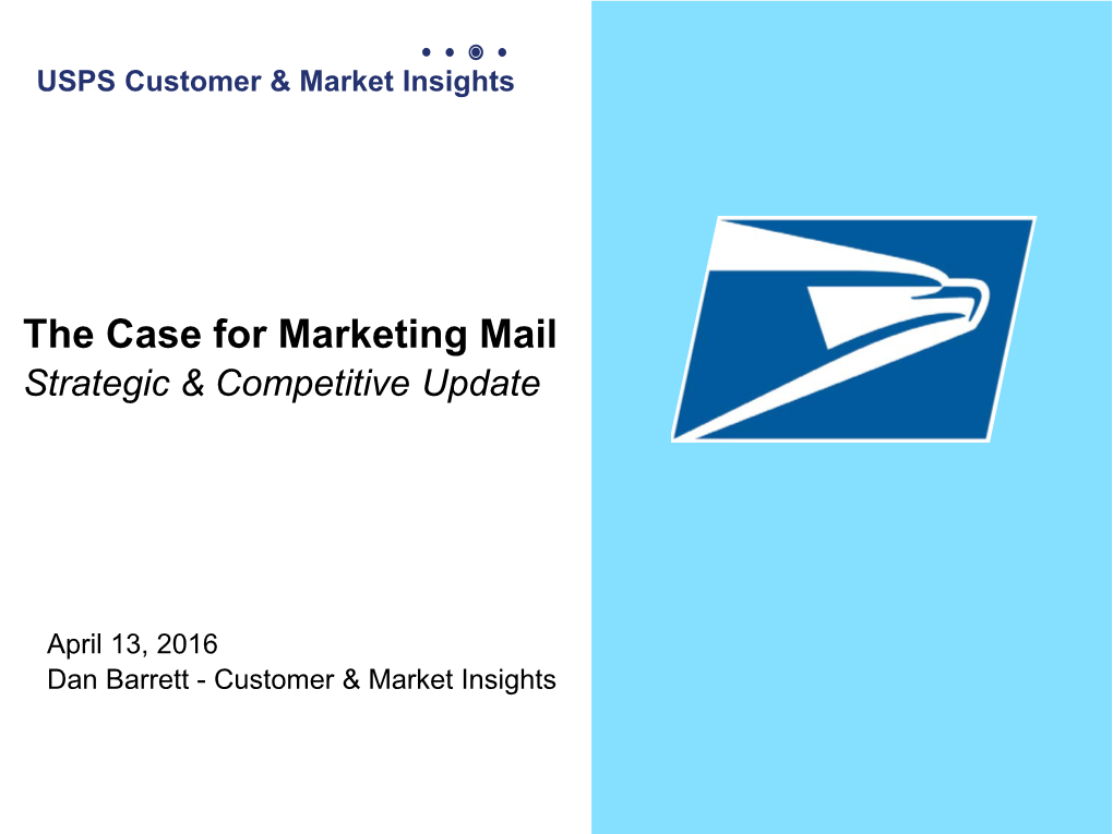 The Case for Marketing Mail Strategic & Competitive Update