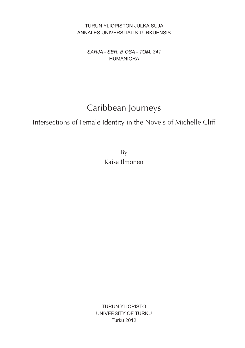 Caribbean Journeys Intersections of Female Identity in the Novels of Michelle Cliff