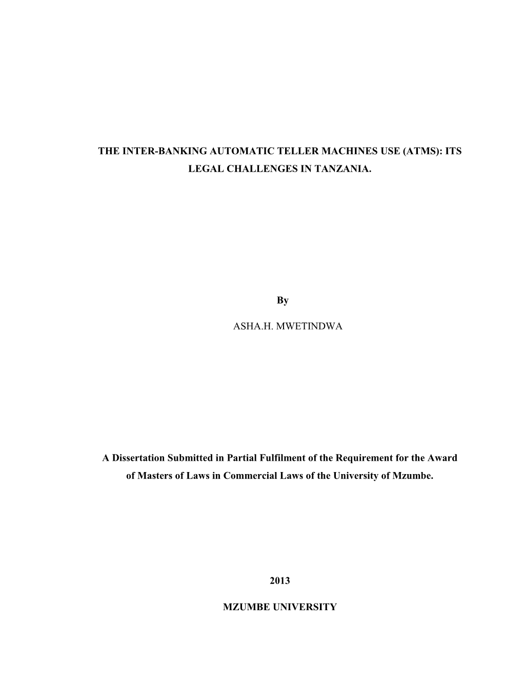 The Inter-Banking Automatic Teller Machines Use (Atms): Its Legal Challenges in Tanzania