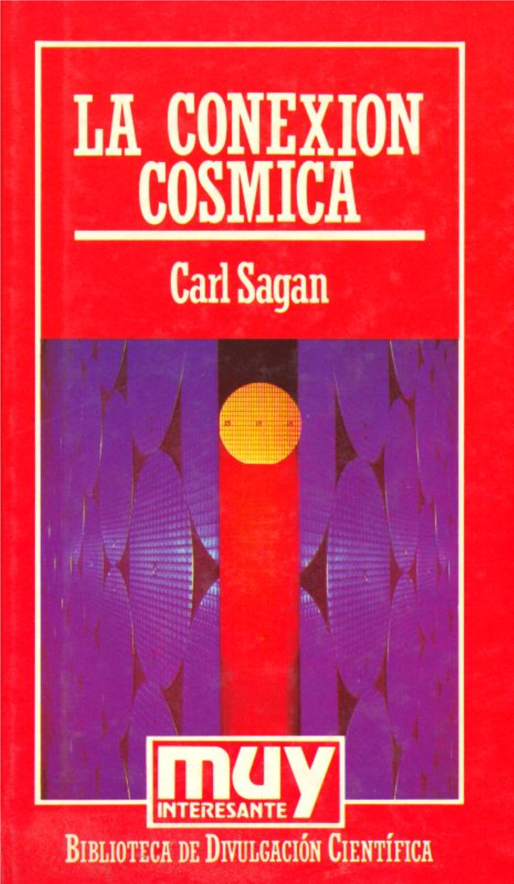 La Conexión Cósmica Una Perspectiva Extraterrestre Carl Sagan